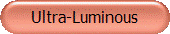 Ultra-Luminous